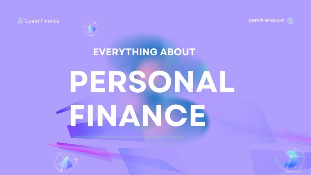 The Complete Guide to Personal Finance in India Gyatri Fianace